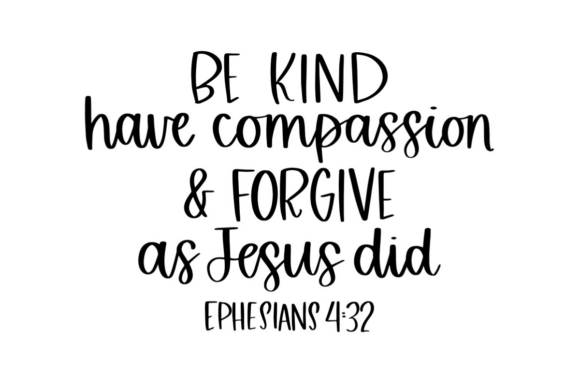 Be Kind Have Compassion Graphics and Crafts