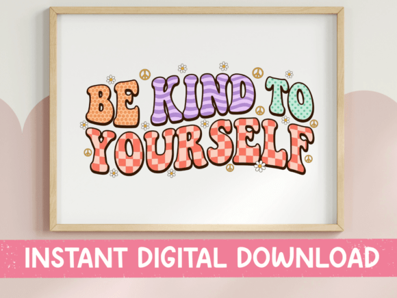 Be Kind to Yourself Retro Groovy Design: A Bold Graphic for Crafts & Branding