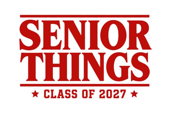 Senior Things Class of 2027 Graduation Graphics and Crafts
